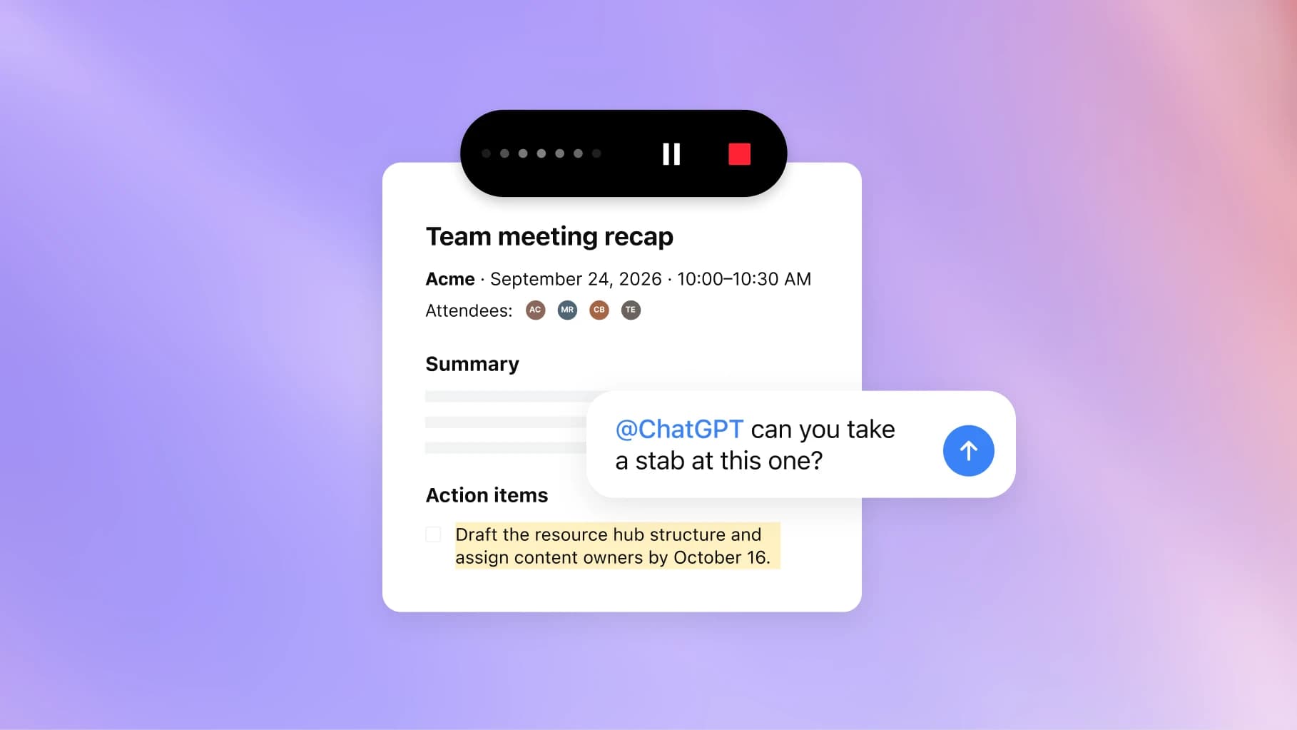 Meeting recap with action items and an @ChatGPT request to work on one.